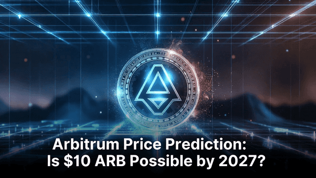 Прогноз цены Arbitrum: Возможно ли $10 ARB к 2027 году?