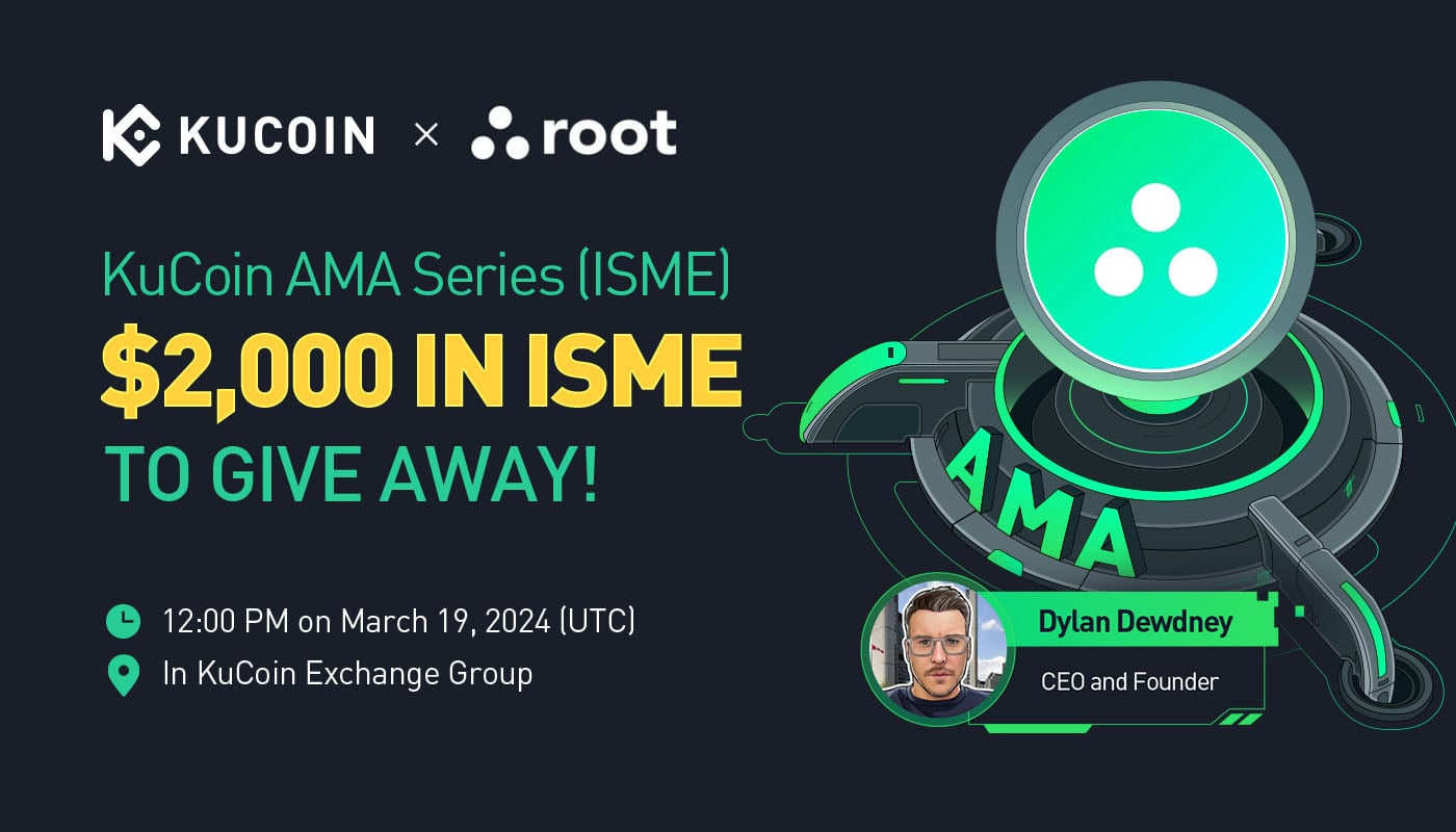 KuCoin AMA With Root Protocol (ISME)— Stepping into the New World of Unified Access to Web3