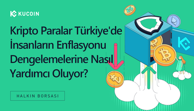 Kripto Paralar Türkiye'de İnsanların Enflasyonu Dengelemelerine Nasıl Yardımcı Oluyor?