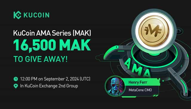 KuCoin AMA With Metacene (MAK) — Forging an Infinite On-Chain World for Gaming Enthusiasts