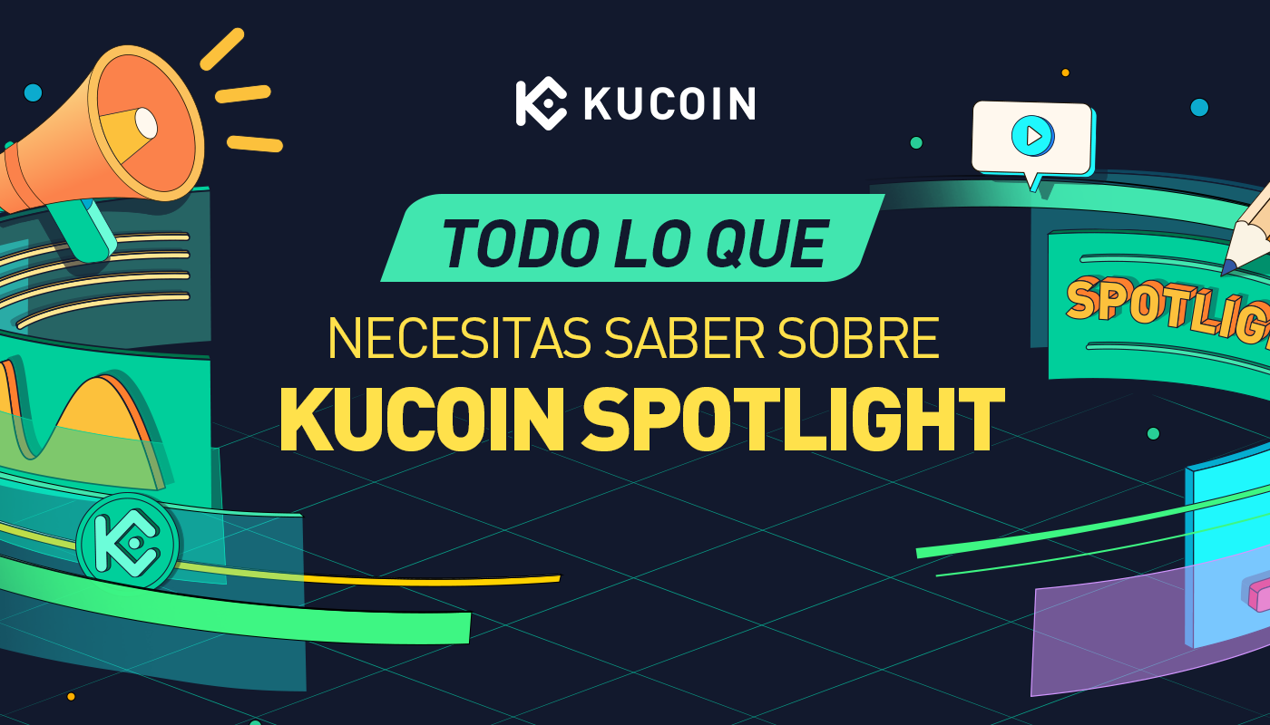 Todo lo que deberías saber sobre KuCoin Spotlight