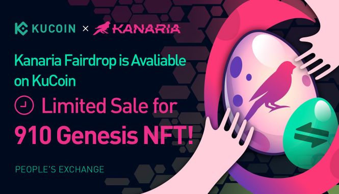 Kanaria Fairdrop, Own Your First NFT on KuCoin