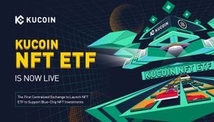 KuCoin Becomes the First Centralized Exchange to Launch NFT ETF to Support Blue-Chip NFT Investments
