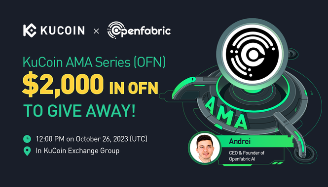 KuCoin AMA With Openfabric (OFN) — Building New Heights of Technology through Artificial Intelligence