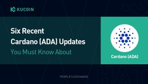 Six Recent Cardano (ADA) Updates You Must Know About
