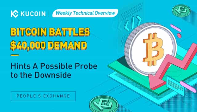 Weekly Technical Overview: Bitcoin Battles $40,000 Demand – Hints A Possible Probe to the Downside