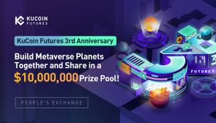 KuCoin Futures 3rd Anniversary: Build Metaverse Planets Together and Share in a $10,000,000 Prize Pool!