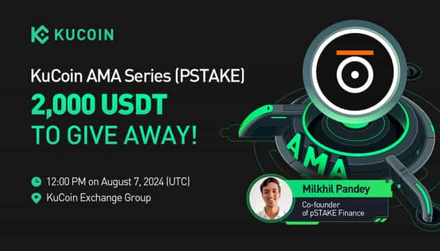 KuCoin AMA With pSTAKE Finance (PSTAKE) — Unlocking the Future of Bitcoin Yield and Liquid Staking
