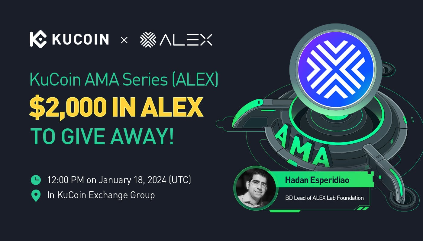 KuCoin AMA With ALEX Lab (ALEX) — Automated Market Making and On-Chain Lending Services In The World Of DeFi