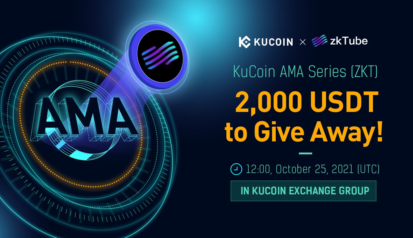 KuCoin AMA with zkTube Protocol (ZKT) — The First Layer 2 Mining Network That Provides Extra Security and Privacy