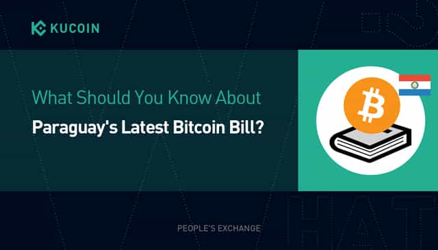 What Should You Know About Paraguay's Latest Bitcoin Bill?