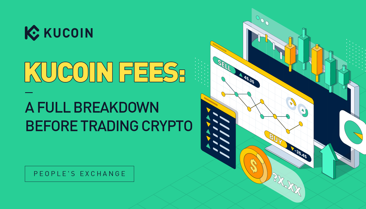 Các loại phí của KuCoin: Thông tin chi tiết đầy đủ trước khi bắt đầu giao dịch tiền điện tử