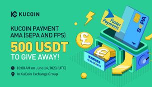 KuCoin Payment AMA — Providing KuCoin Users With More Convenient EUR/GBP Deposit and Withdrawal Services via SEPA and FPS Payment Methods