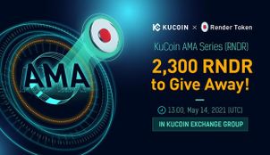 KuCoin AMA With Render Token $RNDR — Creating A Much More Efficient, Powerful, and Widely-Scalable Computer Graphics Rendering Network