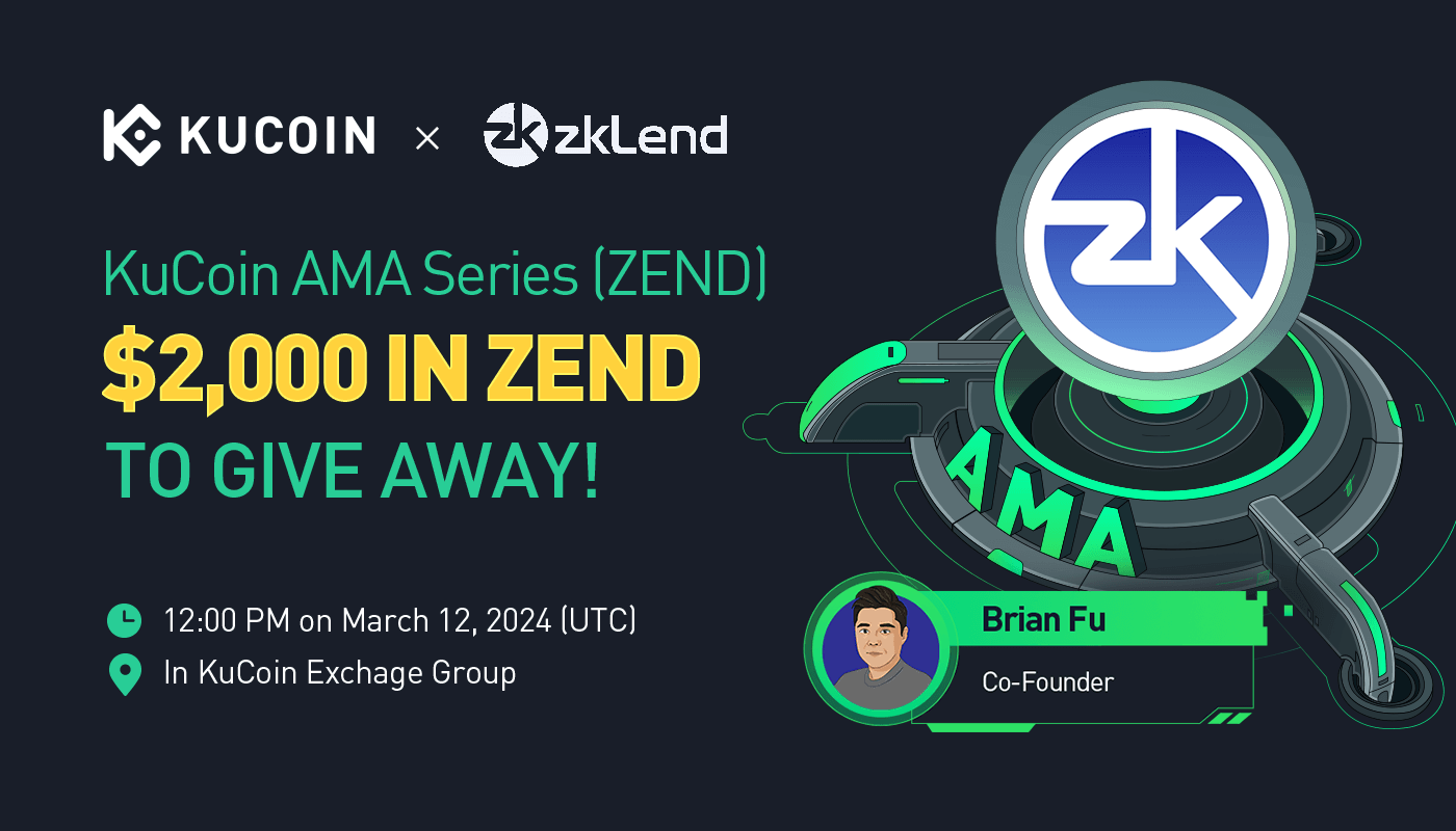 KuCoin AMA With zkLend (ZEND) — The Future of Decentralized Lending Protocols