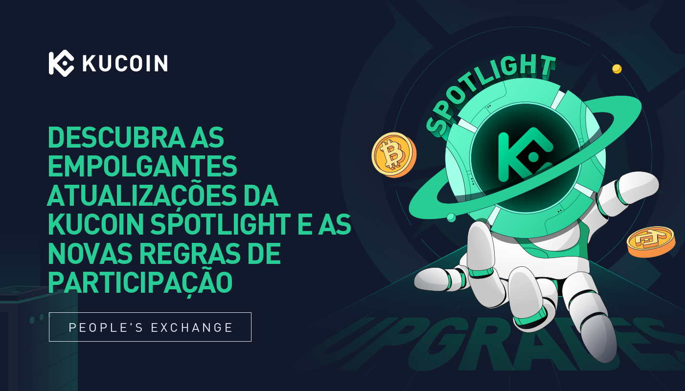 Descubra as empolgantes atualizações da KuCoin Spotlight e as novas regras de participação