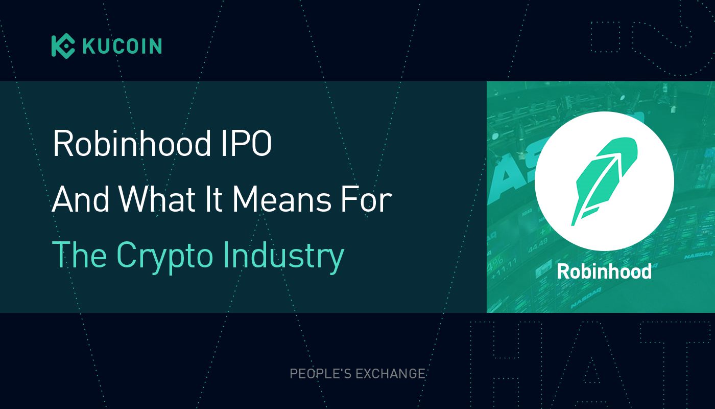 Robinhood IPO And What It Means For The Crypto Industry