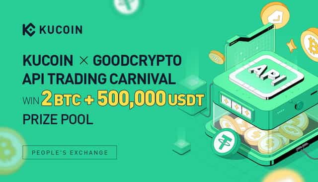 Join the KuCoin API Trading Carnival with GoodCrypto - Win 2 BTC + 500,000 USDT Prize Pool