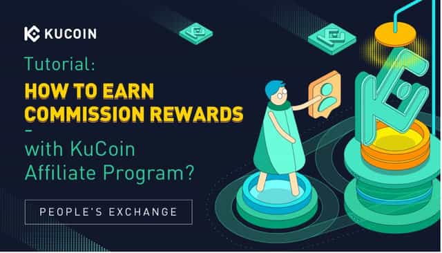 Tutorial: How to Earn Commission Rewards with KuCoin Affiliate Program?