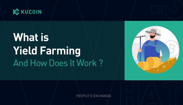 What is Yield Farming and How Does it Work?
