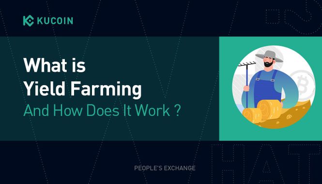 What is Yield Farming and How Does it Work?
