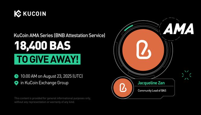 KuCoin AMA With BNB Attestation Service (BAS) — Enabling Reusable Proofs for Secure Decentralized Applications