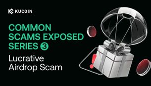 Common Scams Exposed Series 3: Lucrative Airdrop Scam