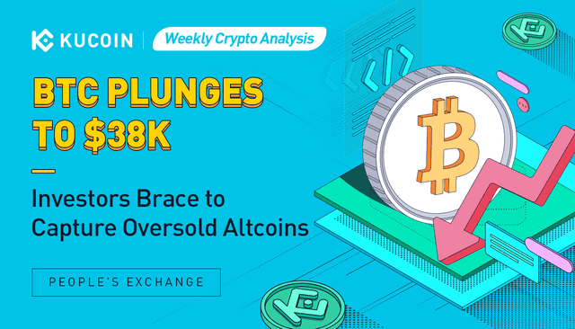 Weekly Crypto Analysis: BTC Plunges to $38K, Investors Brace to Capture Oversold Altcoins
