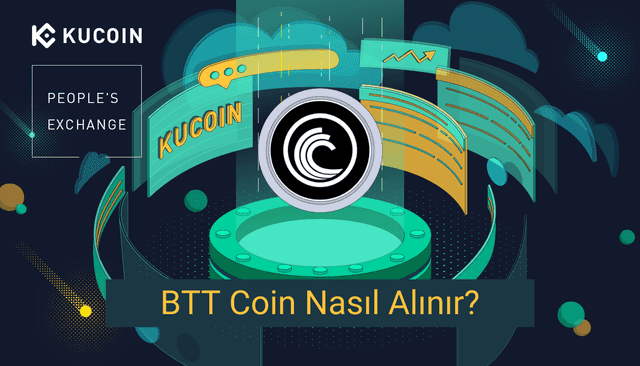 BTT Coin Hangi Borsada? Nereden ve Nasıl Alınır?