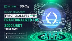 KuCoin AMA With Fracton Protocol (FT) for hiENS4 — Bringing More Market Liquidity to the 4-Digit ENS Category