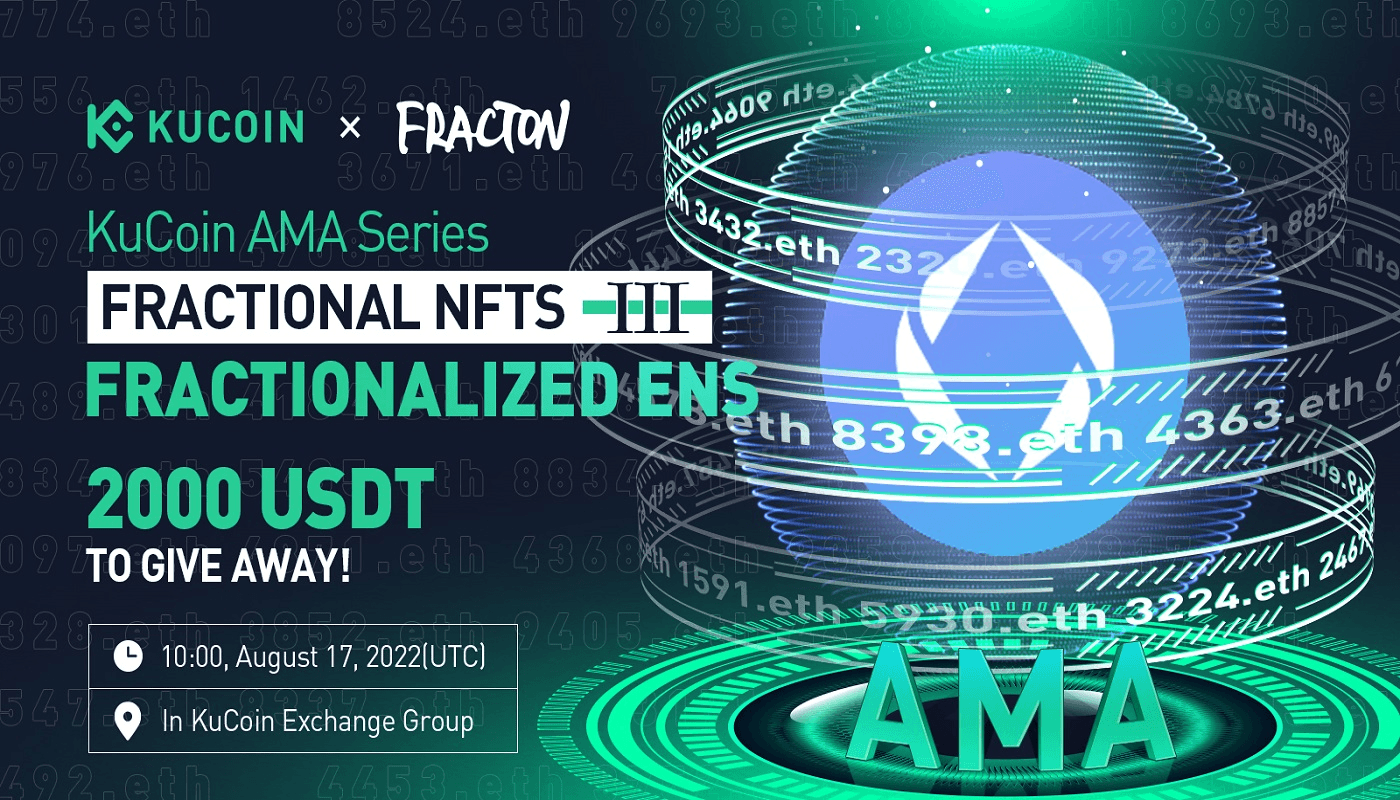 KuCoin AMA With Fracton Protocol (FT) for hiENS4 — Bringing More Market Liquidity to the 4-Digit ENS Category