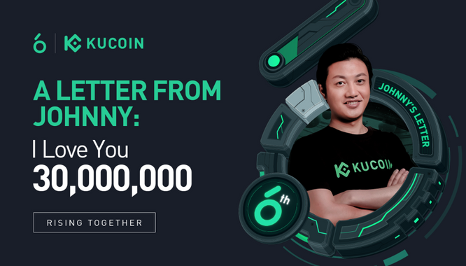 To KuCoin Community: I Love You 30,000,000