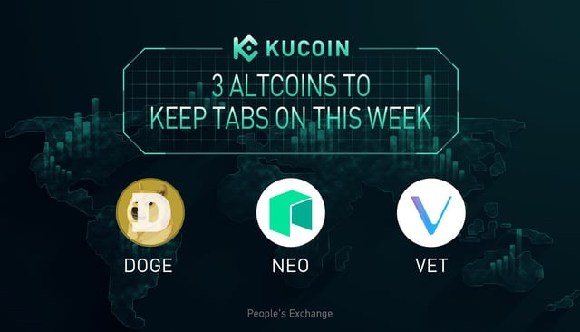 3 Altcoins To Keep Tabs On — DOGE, NEO, VET | KuCoin Weekly Review Issue #17