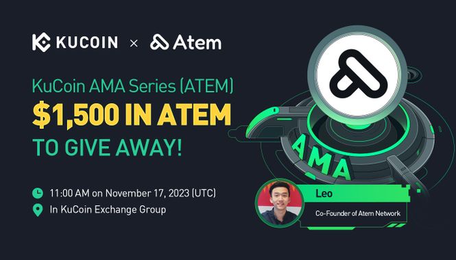 KuCoin AMA With Atem Network (ATEM) — Connecting Creators and Communities on Web3