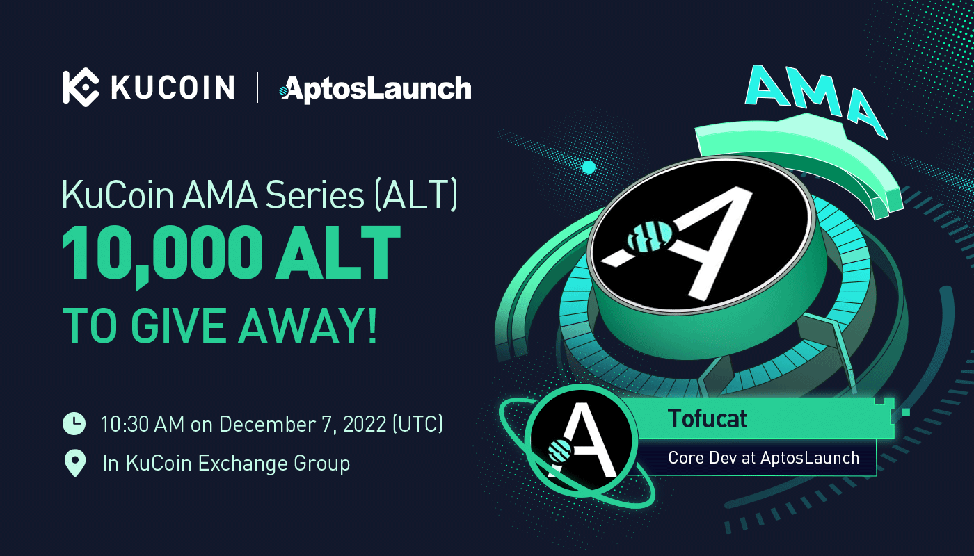 KuCoin AMA With AptosLaunchToken (ALT) — Building the Safest and Most Scalable Layer 1 Blockchain