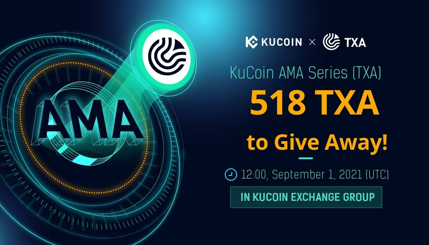 KuCoin AMA With Project TXA — Building A Cross-Chain Decentralized Settlement Layer for Hybrid Exchanges
