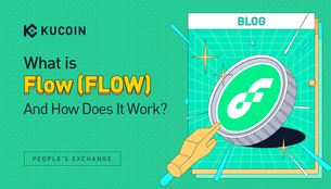 What is Flow (FLOW) and How Does it Work? | KuCoin Crypto Gem Observer