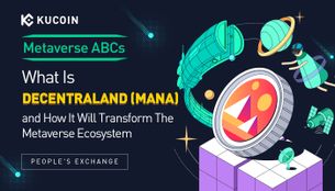 Metaverse ABCs: What Is Decentraland (MANA) and How It Will Transform The Metaverse Ecosystem