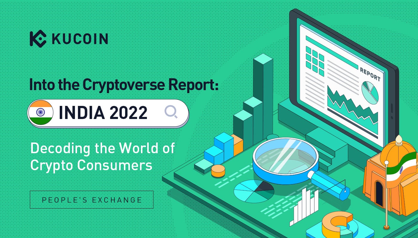 KuCoin Into The Cryptoverse India Report Reveals Optimistic Prospects For Market Growth