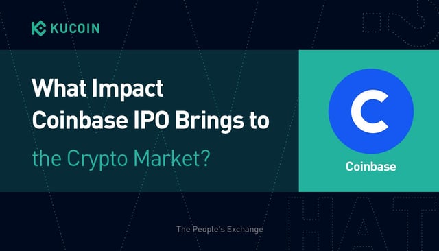 What Impact Coinbase IPO Brings to the Crypto Market?