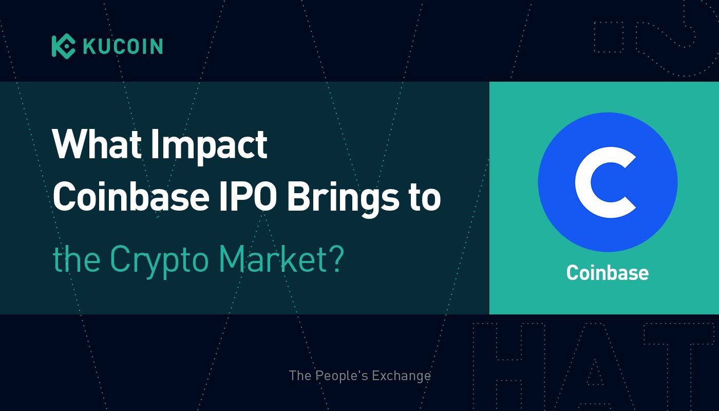 What Impact Coinbase IPO Brings to the Crypto Market?