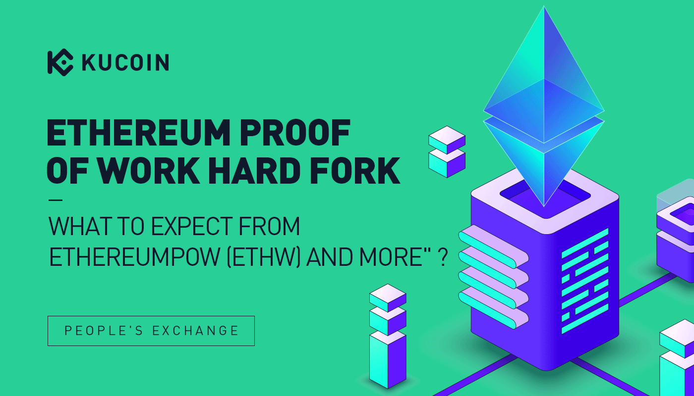 Ethereum Proof of Work Hard Fork: What to Expect From EthereumPoW (ETHW) and More