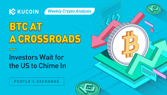 Weekly Crypto Analysis: BTC at a Crossroads as Investors Wait for the US to Chime In