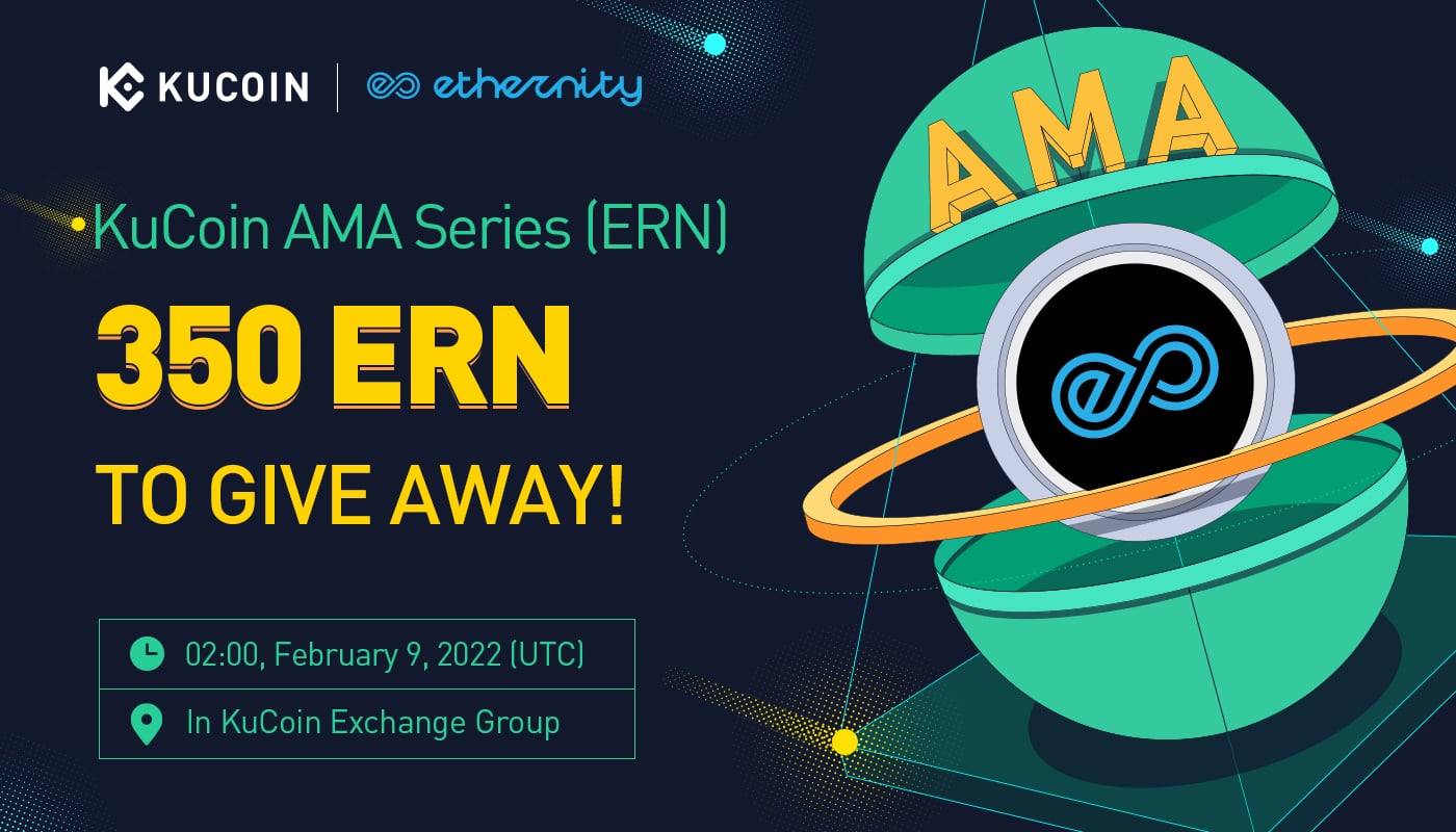 KuCoin AMA With Ethernity Chain (ERN) — The World’s First Authenticated & Licensed NFT Platform