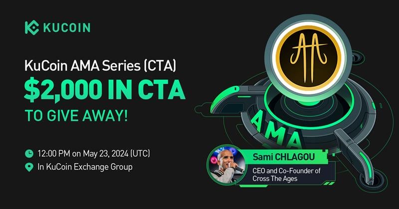 KuCoin AMA With Cross the Ages (CTA) — Unraveling the Epic World of Cross the Ages