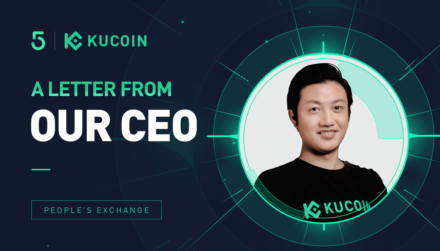 KuCoin CEO'sundan Bir Mektup: Değişim Gerçekleşiyor, O halde “İNŞA ETMEYE”ye Devam Edelim!