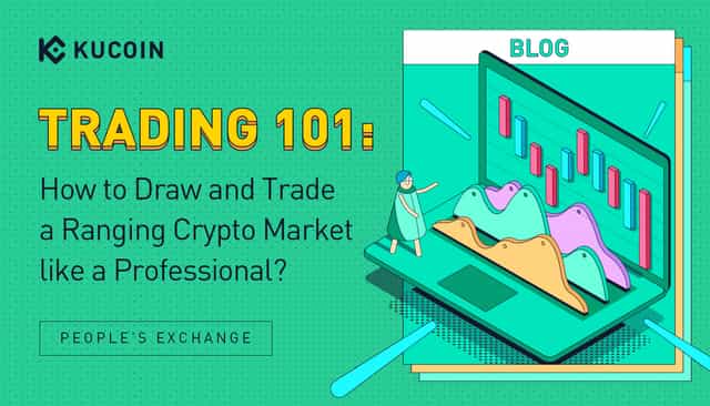 Trading 101: How to Draw and Trade a Ranging Crypto Market like a Professional?