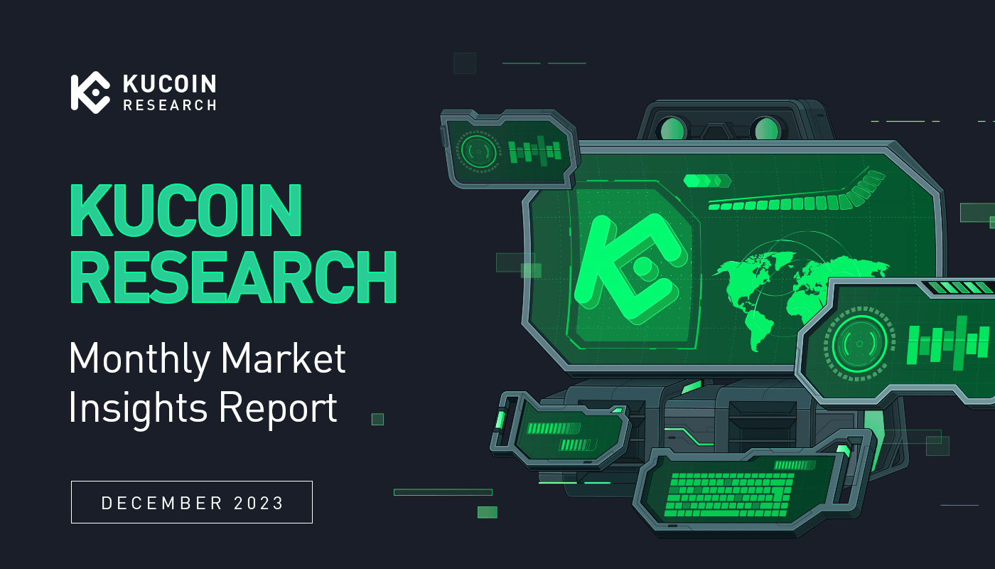 KuCoin Research Monthly Crypto Market Recap, Highlighting Historic Stablecoin Inflow and Bullish Sentiment (December 2023)