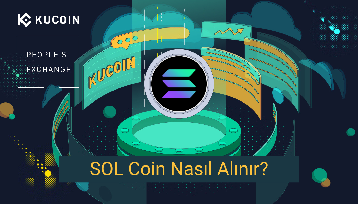 SOL Coin Hangi Borsada? Nereden ve Nasıl Alınır?