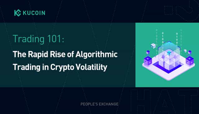Trading 101: The Rapid Rise of Algorithmic Trading in Crypto Volatility